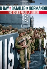 D-day & bataille de Normandie : 100 jours pour la liberté - Frédéric Patard