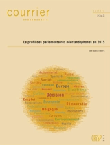 Courrier hebdomadaire, n° 2343. Le profil des parlementaires néerlandophones en 2015 - Jef Smulders