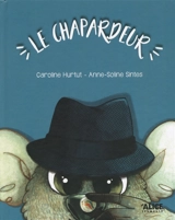 Le chapardeur - Caroline Hurtut