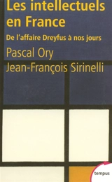 Les intellectuels en France : de l'affaire Dreyfus à nos jours - Pascal Ory