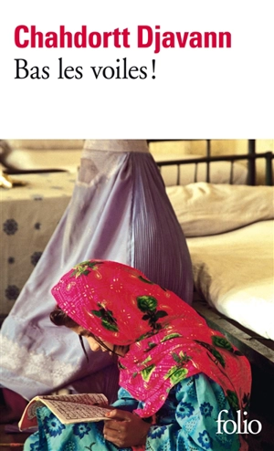 Bas les voiles ! - Chahdortt Djavann