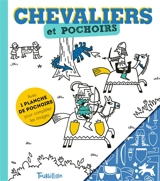Chevaliers et pochoirs : à l'aide du pochoir, imagine, dessine, colorie... les chevaliers dans tous leurs états ! - Emmanuel Kerner