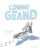 Comme un grand - Rachel Bright