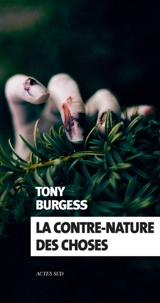 La contre-nature des choses - Tony Burgess