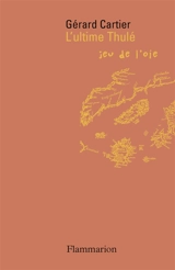 L'ultime Thulé : jeu de l'oie - Gérard Cartier