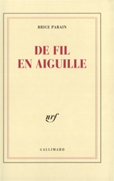 De fil en aiguille - Brice Parain