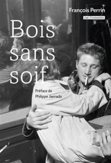 Bois sans soif - François Perrin
