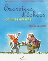 Exercices d'échecs pour les enfants - Murray Chandler