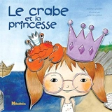 Le crabe et la princesse - Sophie Galibert