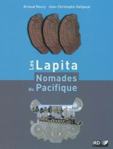 Les Lapita, nomades du Pacifique - Arnaud Noury