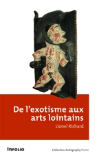 De l'exotisme aux arts lointains - Lionel Richard