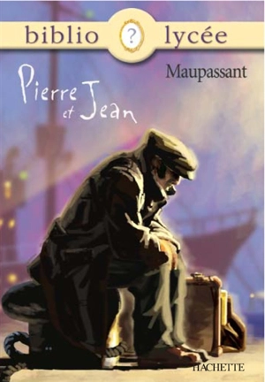 Pierre et Jean - Guy de Maupassant
