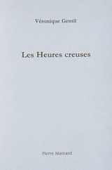 Les heures creuses - Véronique Gentil