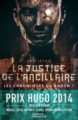 Les chroniques du Radch. Vol. 1. La justice de l'ancillaire - Ann Leckie