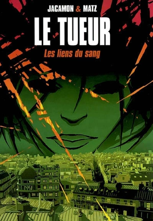 Le Tueur. Vol. 4. Les liens du sang - Matz