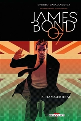James Bond 007. Vol. 3. Hammerhead - Andy Diggle