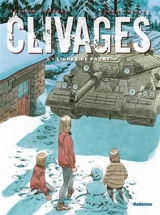 Clivages. Vol. 1. Lignes de front - Sylvain Runberg