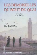 Les demoiselles du bout du quai. Vol. 1. Nilla - Guy Ramona