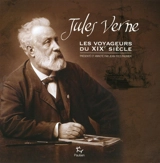 Histoire générale des voyages et des voyageurs. Vol. 3. Les voyageurs du XIXe siècle - Jules Verne