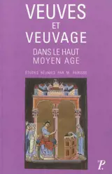 Veuves et veuvage : dans le haut Moyen Age