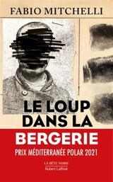 Le loup dans la bergerie : le monstre de Caussols - Fabio M. Mitchelli