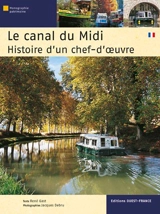 Le canal du Midi : histoire d'un chef-d'oeuvre - René Gast