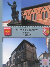 Villes du Sud-Ouest : Agen - Jacques Amblard