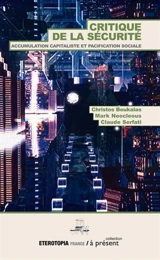 Critique de la sécurité : accumulation capitaliste et pacification sociale - Christos Boukalas