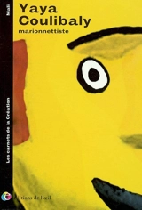 Yaya Coulibaly : marionnettiste - Lucile Bodson