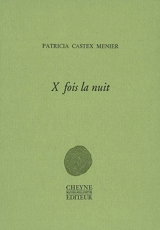 X fois la nuit - Patricia Castex Menier