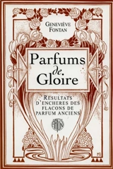 Parfums de gloire, ventes aux enchères des flacons de parfums anciens - Geneviève Fontan