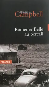 Ramener Belle au bercail - Bonnie Jo Campbell