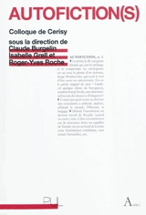 Autofiction(s) : colloque de Cerisy-la-Salle - Centre culturel international (Cerisy-la-Salle, Manche). Colloque (2008)