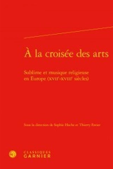 A la croisée des arts : sublime et musique religieuse en Europe (XVIIe-XVIIIe siècles)