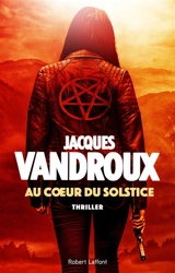 Au coeur du solstice - Jacques Vandroux
