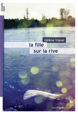La fille sur la rive - Hélène Vignal