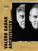 Valero Gadan architectes & associés. Vol. 2. Une amitié qui perdure : 2017-2021. A lasting friendship : 2017-2021 - Sophie Trelcat