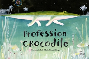 Profession crocodile - Giovanna Zoboli