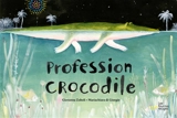 Profession crocodile - Giovanna Zoboli