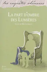La part d'ombre des Lumières - Sylvie de Mathuisieulx
