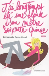 J'ai longtemps été une blonde d'un mètre soixante-quinze - Emmanuelle Cosso-Merad