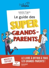 Le guide des super grands-parents - Isabelle Prigent-Chesnel