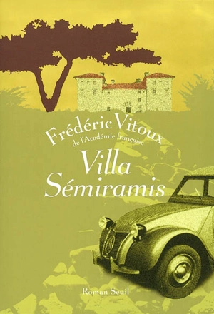 Villa Sémiramis - Frédéric Vitoux