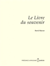 Le livre du souvenir : poèmes, 1909-1957 - René Maran