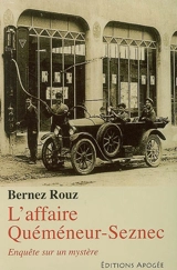 L'affaire Quéméneur-Seznec : enquête sur un mystère - Bernez Rouz