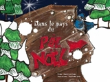 Dans le pays du Père Noël - Sandrine Clain