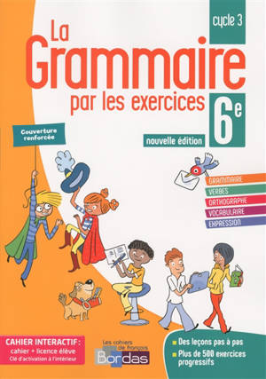 La grammaire par les exercices 6e, cycle 3 - Joëlle Paul