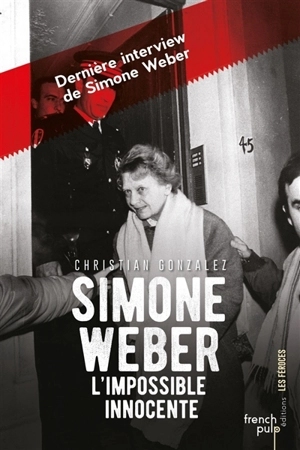 Simone Weber, l'impossible innocente - Christian Gonzalez