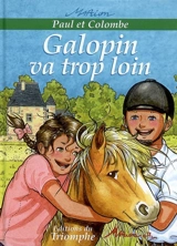 Paul et Colombe. Vol. 6. Galopin va trop loin - Marion Raynaud de Prigny