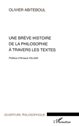 Une brève histoire de la philosophie à travers les textes - Olivier Abiteboul